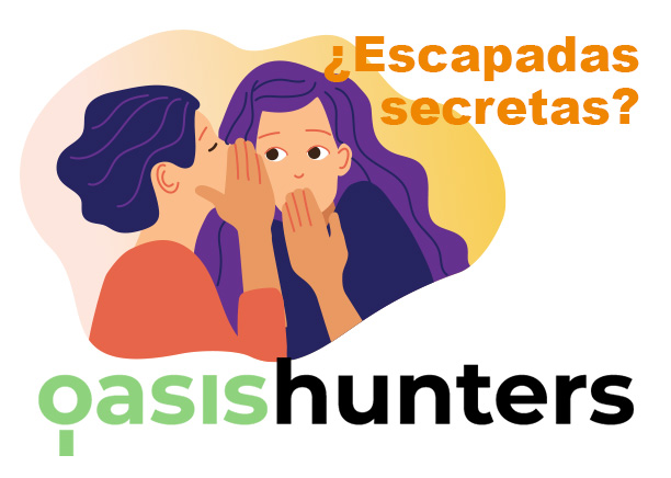 Oasis Hunters, escapadas secretas